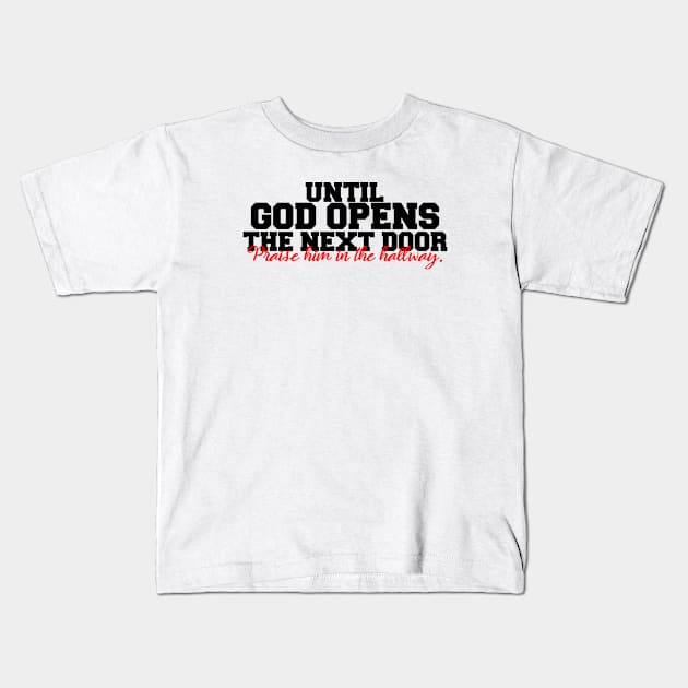 Praise him in the hallway Kids T-Shirt by By Faith Visual Designs